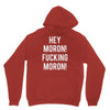 hey moron! 1 Unisex Hoodie