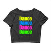 dance dance Crop Top