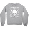 Life Begins at Forty 1978 the Birth of Legends Crewneck Sweatshirt
