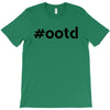 Ootd Outfit Of The Day T-Shirt
