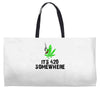 its 420 somewhere Weekender Totes