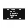 why does it always rain on me License Plate