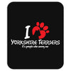I Love Yorkshire Terriers Its Peoplewho Annoy Me Mousepad