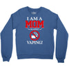 I Am A Mom Against Vaping Crewneck Sweatshirt