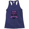 All Women Created Equal But The Best Born In July Racerback Tank
