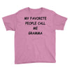 my favorite people call me gramma Youth Tee