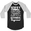 This Girl Is Taken By A Super Sexy November Boyfriend 3/4 Sleeve Shirt