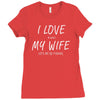 love my wife Ladies Fitted T-Shirt
