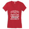 i never dreamed i would be a super cute caregiver but here i am killin Women's V-Neck T-Shirt