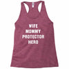 Wife Mommy Protector Hero Racerback Tank