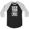 Screw Your Lab Safety I Want Superpowers 3/4 Sleeve Shirt