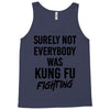 Surely Not Everybody Was Kung Fu Fighting Tank Top