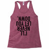i'll never let you down Racerback Tank