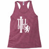 till die Racerback Tank