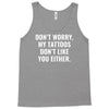 my tattoos Tank Top