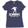 zombies only want a hug bad taste haloween zombie pop culture gift Ladies Fitted T-Shirt