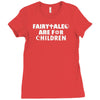 fairytales are for children Ladies Fitted T-Shirt