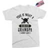 This Is What A Bad Ass Grandpa Looks Like Exclusive T-shirt