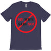my wife said no T-Shirt