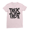 trick or treat Ladies Fitted T-Shirt
