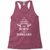 The best teachers are born in February Racerback Tank