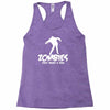 zombies only want a hug bad taste haloween zombie pop culture gift Racerback Tank