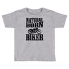natural born biker Toddler T-shirt