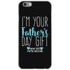 I'm Your Father's Day Gift Mom Says You're Welcome Boy iPhone 6/6s Case