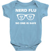 nerd flu no one is safe Baby Onesie