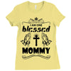 I Am One Blessed Mommy Ladies Fitted T-Shirt