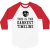 this is the darkest timeline 3/4 Sleeve Shirt