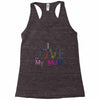i love my mum colorful Racerback Tank