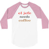 el jefe needs coffee 3/4 Sleeve Shirt