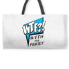 WTF! WİTH THE FAMILY Weekender Totes