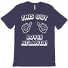 this guy loves atlanta T-Shirt