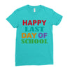 happy last day of school Ladies Fitted T-Shirt