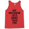 my girlfriend lifts more than you (2) Tank Top