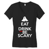 eat drink and be scary Women's V-Neck T-Shirt