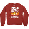 funny i make cider disappear, ideal gift or birthday present. Crewneck Sweatshirt