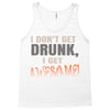 i don't get drunk Tank Top