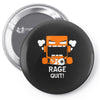 rage quit Pin-back button
