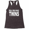 real men make twins (2) Racerback Tank