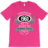 vintage quality without compromise 1960 aged to perfection T-Shirt