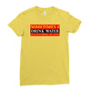 sometimes i drink water, ideal gift, birthday present Ladies Fitted T-Shirt