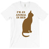 im an animal in bed T-Shirt