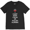 i can't keep calm i'm polish kurwa poland V-Neck Tee