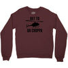 get to da choppa Crewneck Sweatshirt