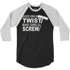 good girls twist bad girls screw 3/4 Sleeve Shirt