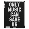 only music can save us iPad 3 and 4 Case