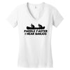 paddle faster i hear banjos Women's V-Neck T-Shirt